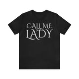 Call Me Lady Tee
