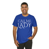 Call Me Lady Tee