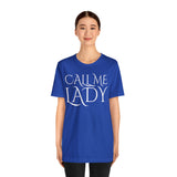 Call Me Lady Tee