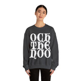 Och The Noo Sweatshirt: Quotes Celebrating Scotland