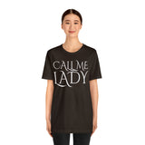 Call Me Lady Tee