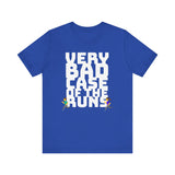 Very Bad Case of the Runs tee