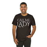 Call Me Lady Tee
