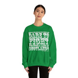 Dare to Fight for Scotland Sweatshirt: Quotes Celebrating Scotland