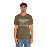 You're braver than you believe ... Tee