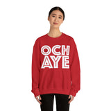 Och Aye Sweatshirt: Quotes Celebrating Scotland