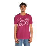 Call Me Lady Tee