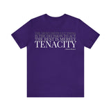 The Rest is Merely Tenacity ... Tee