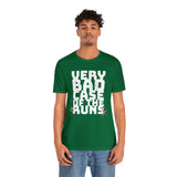 Very Bad Case of the Runs tee