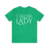 Call Me Lady Tee