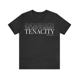 The Rest is Merely Tenacity ... Tee