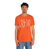Call Me Lady Tee