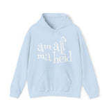 Am Aff Ma Heid Hoodie: Quotes Celebrating Scotland