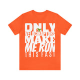 Only Velociraptors Make Me Run This Fast tee