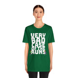 Very Bad Case of the Runs tee