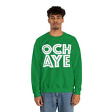 Och Aye Sweatshirt: Quotes Celebrating Scotland