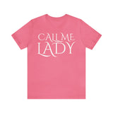 Call Me Lady Tee