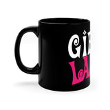 Gie It Laldy!: 11oz Black Mug