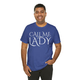 Call Me Lady Tee