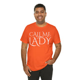 Call Me Lady Tee