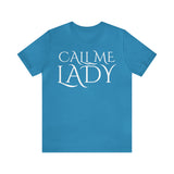 Call Me Lady Tee