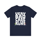 Very Bad Case of the Runs tee