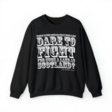 Dare to Fight for Scotland Sweatshirt: Quotes Celebrating Scotland