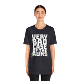 Very Bad Case of the Runs tee