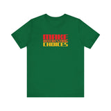Make Interesting Choices tee