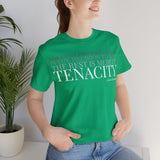 The Rest is Merely Tenacity ... Tee