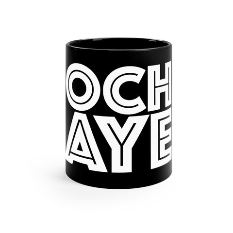 Och Aye: 11oz Black Mug