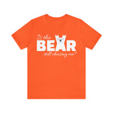 Is the bear still chasing me? tee