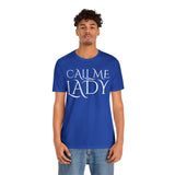 Call Me Lady Tee