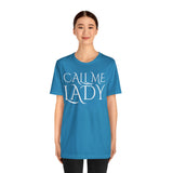 Call Me Lady Tee