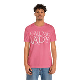 Call Me Lady Tee