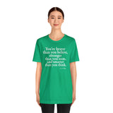 You're braver than you believe ... Tee