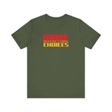 Make Interesting Choices tee