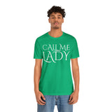 Call Me Lady Tee