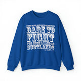 Dare to Fight for Scotland Sweatshirt: Quotes Celebrating Scotland