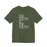 The Truth is the Truth tee