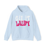 Gie it Laldy Hoodie: Quotes Celebrating Scotland