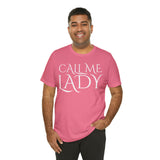Call Me Lady Tee