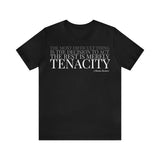 The Rest is Merely Tenacity ... Tee