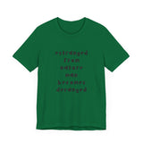 Estranged from Nature Man Becomes Deranged#2 tee