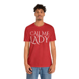 Call Me Lady Tee