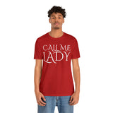 Call Me Lady Tee