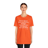 You're braver than you believe ... Tee