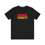 Make Interesting Choices tee
