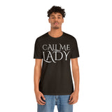 Call Me Lady Tee