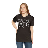 Call Me Lady Tee